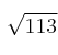 \sqrt{113}