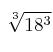 \sqrt[3]{18^3}