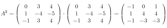 A^2 = \left(
\begin{array}{ccc}
0 & 3 & 4\\
 1 & -4 & -5 \\
 -1 & 3  & 4
\end{array}\right) \cdot 
\left(
\begin{array}{ccc}
0 & 3 & 4\\
 1 & -4 & -5 \\
 -1 & 3  & 4
\end{array} \right) = 
\left(
\begin{array}{ccc}
 -1 & 0 & 1\\
 1 & 4 & 4 \\
 -1 & -3  & -3
\end{array}
\right)