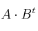 A \cdot B^t