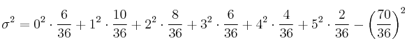 \sigma^2=0^2 \cdot \frac{6}{36} + 1^2 \cdot \frac{10}{36} + 2^2 \cdot \frac{8}{36}+3^2 \cdot \frac{6}{36}+ 4^2 \cdot \frac{4}{36}+ 5^2 \cdot \frac{2}{36} -\left( \frac{70}{36} \right)^2
