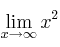 \lim\limits_{x \rightarrow \infty} x^2
