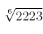  \sqrt[6]{2223} 
