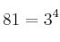 81=3^4 \qquad
