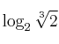 \log_2 \sqrt[3]{2}