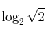 \log_2 \sqrt{2}