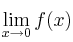 \lim\limits_{x \rightarrow 0} f(x)