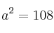 a^2 =108