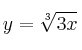y = \sqrt[3]{3x}