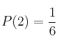 P(2) =\frac{1}{6}