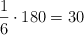 \frac{1}{6} \cdot 180 = 30