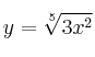 y = \sqrt[5]{3x^2}