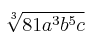 \sqrt[3]{81a^3b^5c}