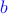 \textcolor{blue}{b}