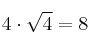 4\cdot\sqrt{4}=8   