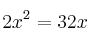  2x^2 = 32x