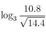 \log_3 \frac{10.8}{\sqrt{14.4}}