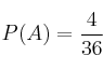 P(A)=\frac{4}{36}