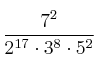\frac{7^2}{2^{17} \cdot 3^8 \cdot 5^2}