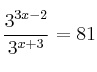 \frac{3^{3x-2}}{3^{x+3}} = 81