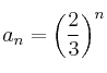 a_n = \left( \frac{2}{3} \right)^n